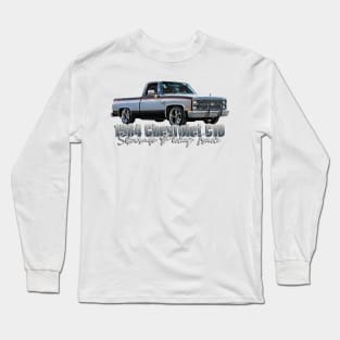 1984 Chevrolet C10 Silverado Pickup Truck Long Sleeve T-Shirt